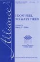 I Don' Feel No Ways Tired SATB choral sheet music cover